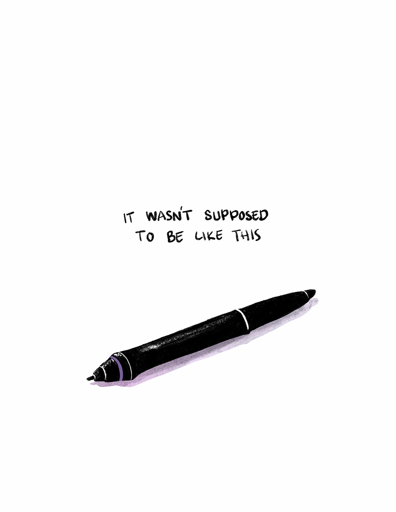 It wasn't supposed to be like this. A Wacom pen lies on a white void.