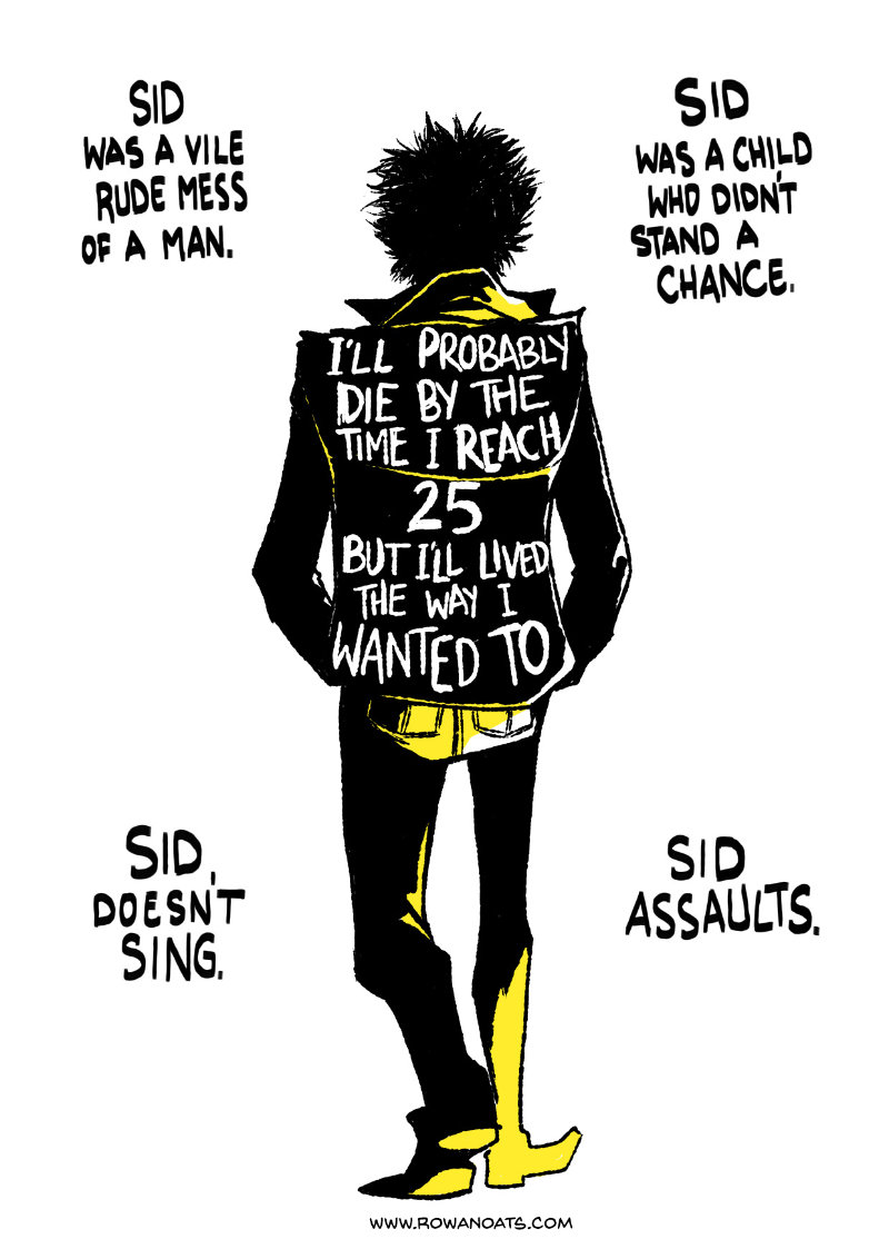 Second page. Sid Vicious, wearing a leather jacket with the text 'I'll probably die by the time I reach 25, but I'll lived the way I wanted to' Sid doesn't sing. Sid assaults.