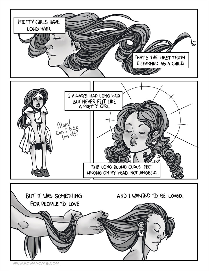 The first page of a grayscale comic page about how pretty girls have long hair. The author has always had long hair, but never felt like a pretty girl.